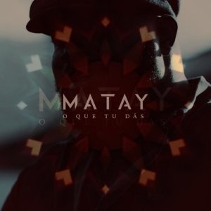 ดาวน์โหลดและฟังเพลง O Que Tu Dás พร้อมเนื้อเพลงจาก Matay
