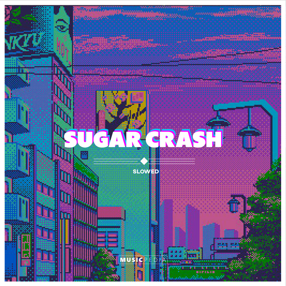 Sugar Crash(Slowed) (Explicit)