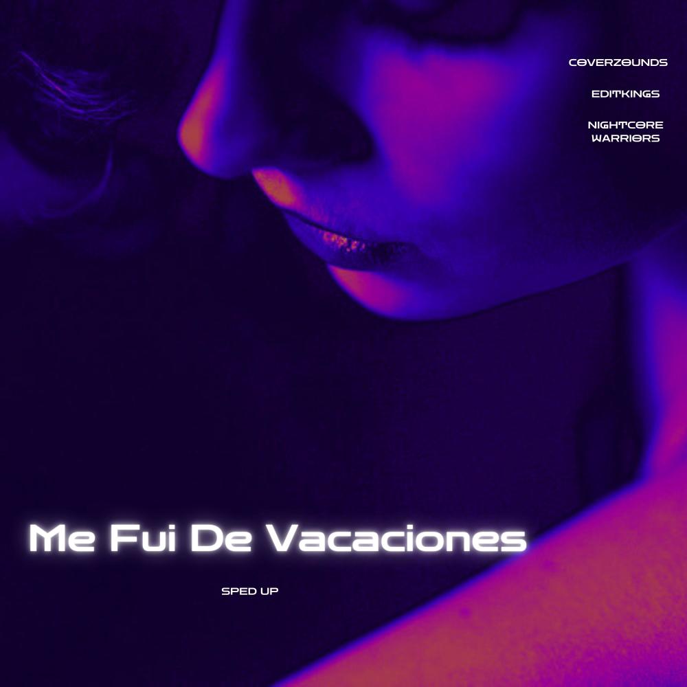 Me Fui De Vacaciones (Sped Up)