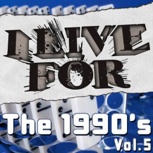 อัลบัม I Live For The 1990's Vol. 5 ศิลปิน Various Musique