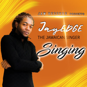 ดาวน์โหลดและฟังเพลง Singing (完整版) พร้อมเนื้อเพลงจาก JayEDGE the Jamaican Singer