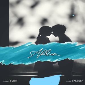 Album Akhiyan (Explicit) from Sukh