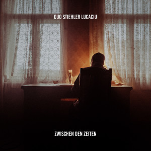 Album Zwischen den Zeiten from Duo Stiehler/Lucaciu