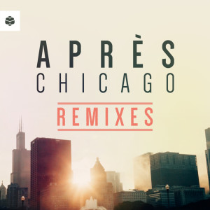 收聽Apres的Chicago(Ash O'connor Remix) (Ash O'Connor Remix)歌詞歌曲