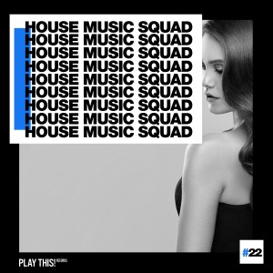 Album House Music Squad #22 from Various Artists