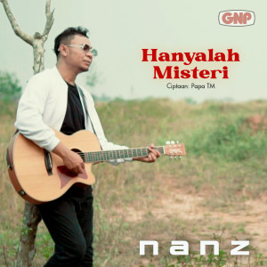 อัลบัม Hanyalah Misteri ศิลปิน Nanz