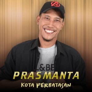 Listen to Kota Perbatasan song with lyrics from Prasmanta
