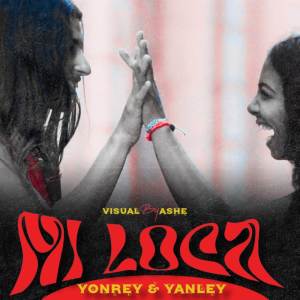 收聽Yonrey & Yanley的MI LOCA (Explicit)歌詞歌曲