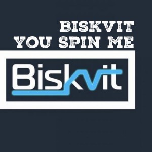 收听Biskvit的You Spin Me歌词歌曲
