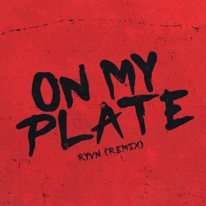 Album ON MY PLATE (Remix) (Explicit) oleh RYVN