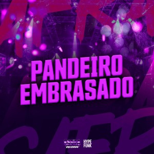 DJ SNART的專輯PANDEIRO EMBRASADO (Explicit)