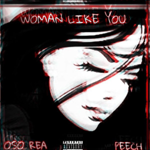 Listen to Woman Like You (Explicit) song with lyrics from Oso Rea