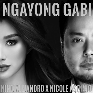 收聽Nino Alejandro的Ngayong Gabi歌詞歌曲