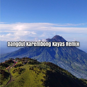 Noobeer Remixer的專輯Dangdut Karembong Kayas (Remix)