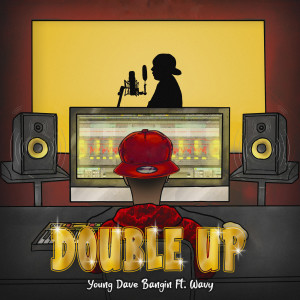 อัลบัม Double Up (Explicit) ศิลปิน Young Dave Bangin