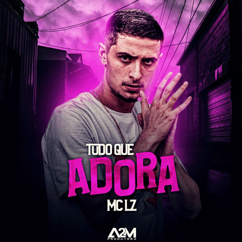 Tudo Que Adora