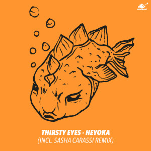 Thirsty Eyes的專輯Heyoka