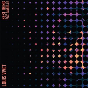 收聽Louis Vivet的Best Thing歌詞歌曲