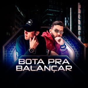 Listen to Bota pra Balançar song with lyrics from kirtap