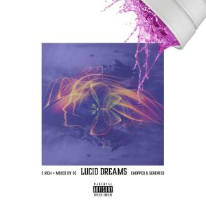 C. Rich的專輯Lucid Dream (Chopped and Screwed) (Explicit)
