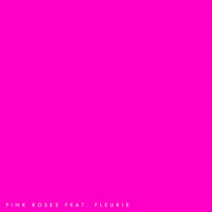 อัลบัม Pink Roses ศิลปิน Fleurie