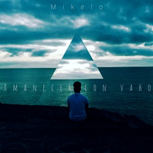 Album Amanecer con Vaho from Mikelo