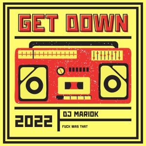 ดาวน์โหลดและฟังเพลง Get Down (**** was that) (Radio Edit) พร้อมเนื้อเพลงจาก mariok