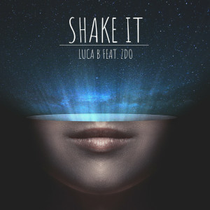 收聽Luca Barracu的Shake It歌詞歌曲