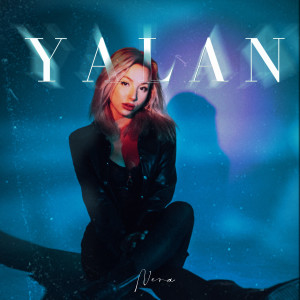 收聽Nera的Yalan歌詞歌曲