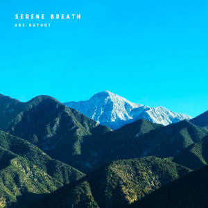 อัลบัม Serene Breath ศิลปิน Abe Hathot