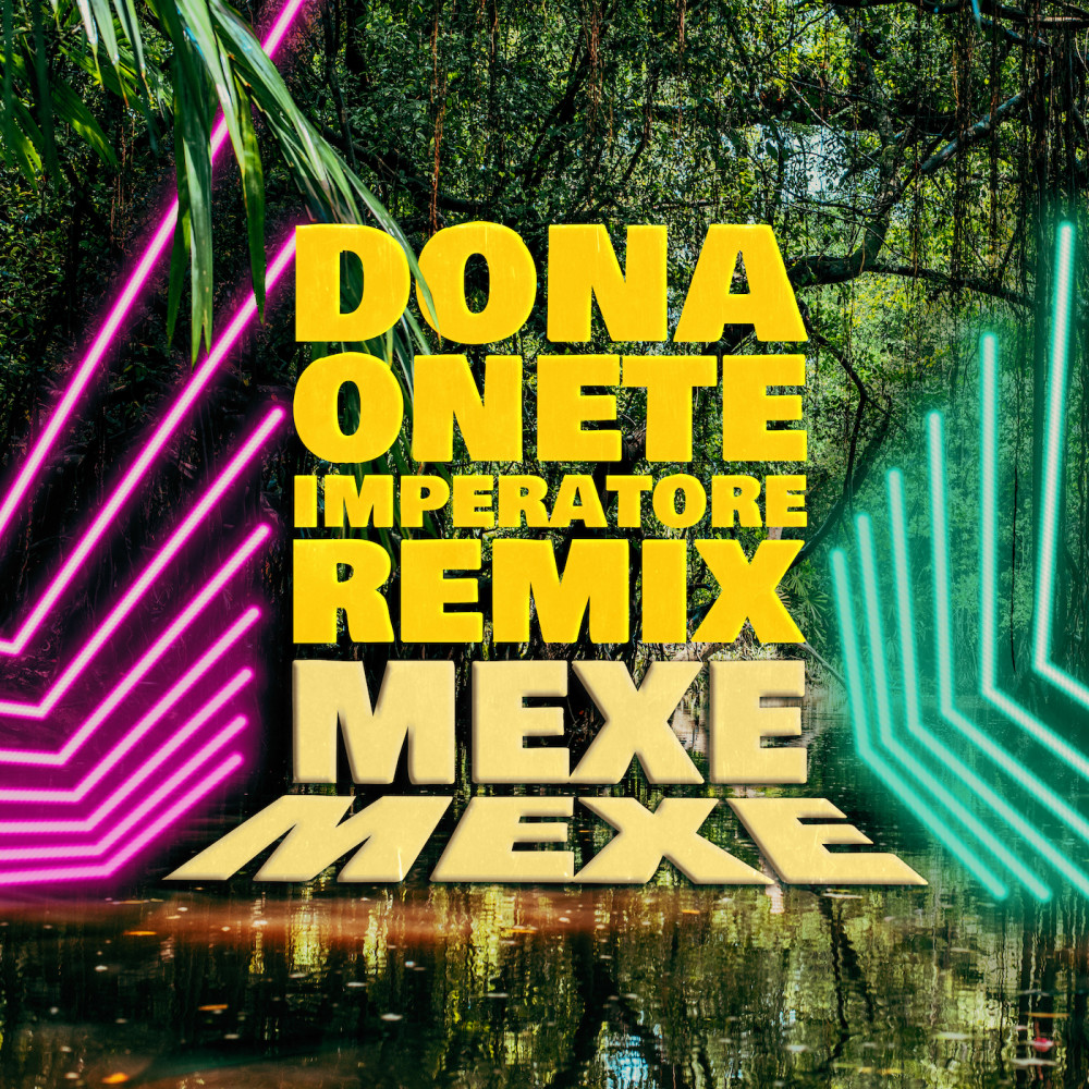 Mexe Mexe (Imperatore Remix)