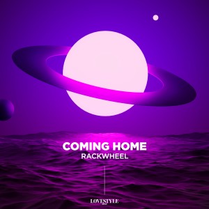 收聽Rackwheel的Coming Home (Extended Mix)歌詞歌曲