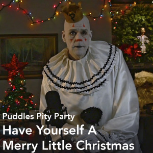 Dengarkan lagu Have Yourself a Merry Little Christmas nyanyian Puddles Pity Party dengan lirik