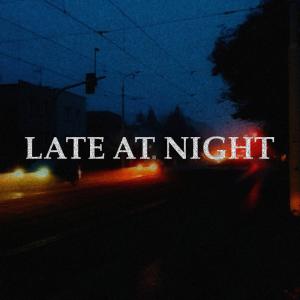 ดาวน์โหลดและฟังเพลง Late At Night (Extended Mix) พร้อมเนื้อเพลงจาก LIMAK