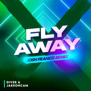 Listen to Fly Away - Josh Francis Remix song with lyrics from Diver