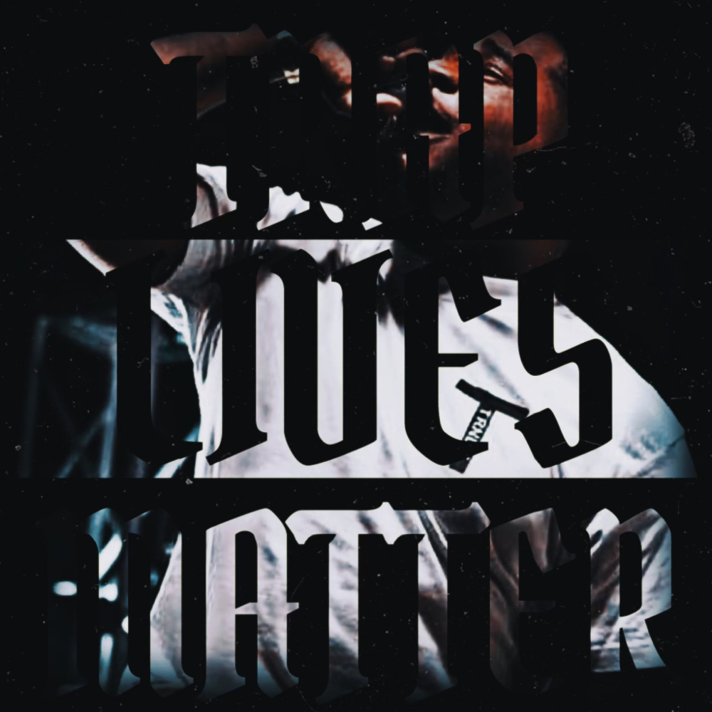 Trap lives Matter (Clean version)