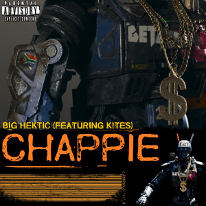 收聽Big Hektic的Chappie (Explicit)歌詞歌曲