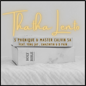 收聽S phonique的Thatha Lento歌詞歌曲