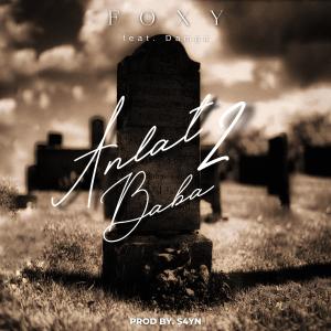 Foxy的專輯Anlat Baba 2 (feat. Damga) (Explicit)