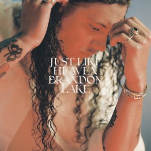 收聽Brandon Lake的Just Like Heaven歌詞歌曲