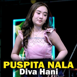 Listen to Puspita Nala song with lyrics from Diva Hani