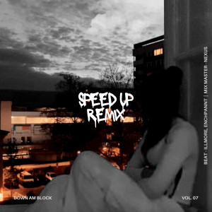 Album Down Am Block (Speed up Remix) [Explicit] from Yaseen