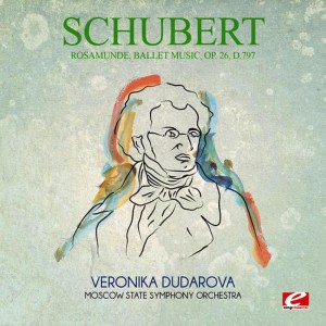 Veronika Dudarova的專輯Schubert: Rosamunde, Ballet Music, Op. 26, D.797 (Digitally Remastered)