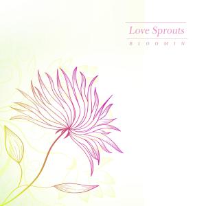Album Love Sprouts from Blooming