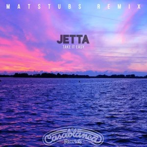 收聽Jetta的Take It Easy (Matstubs Remix)歌詞歌曲