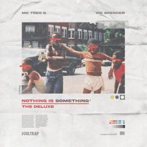 Tree的專輯NOTHING IS SOMETHING (THE DELUXE) (Explicit)