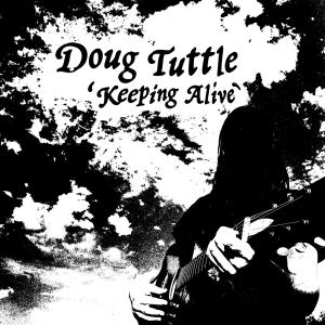 Doug Tuttle的專輯Keeping Alive
