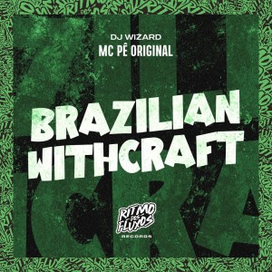 Listen to Brazilian Withcraft (Explicit) song with lyrics from MC Pê Original