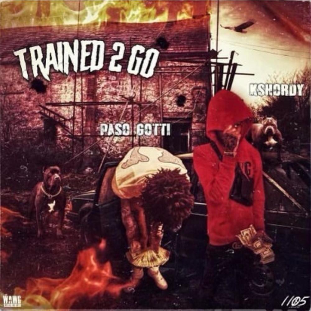 Trained to go (feat. Paso Gotti) (Explicit)