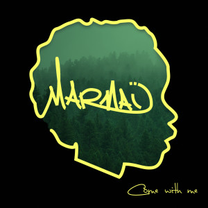 Dengarkan Come With Me lagu dari Marmaï dengan lirik